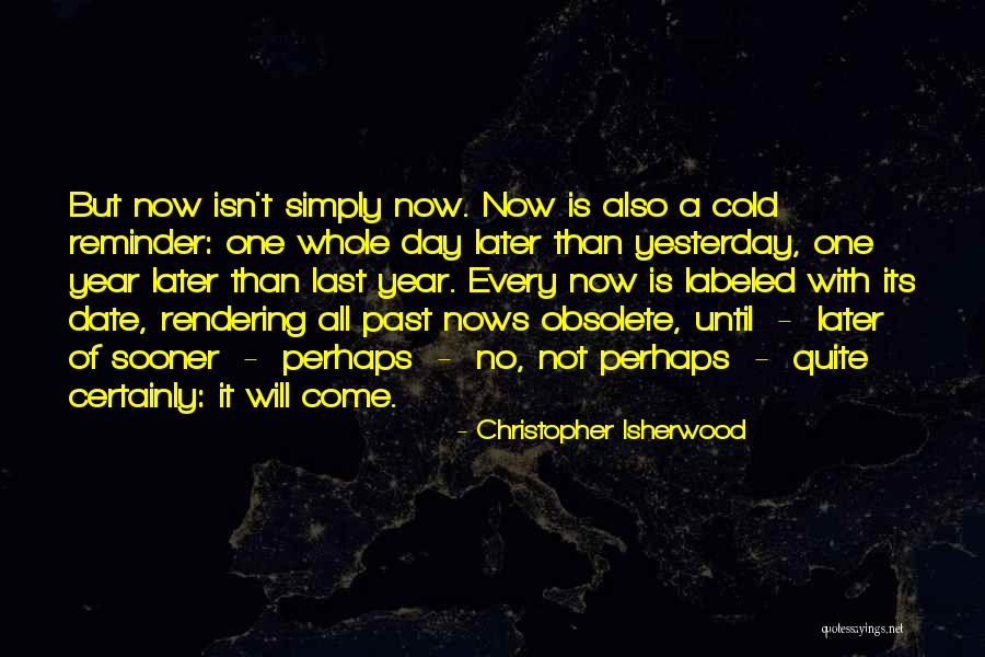 Obsolete Quotes By Christopher Isherwood