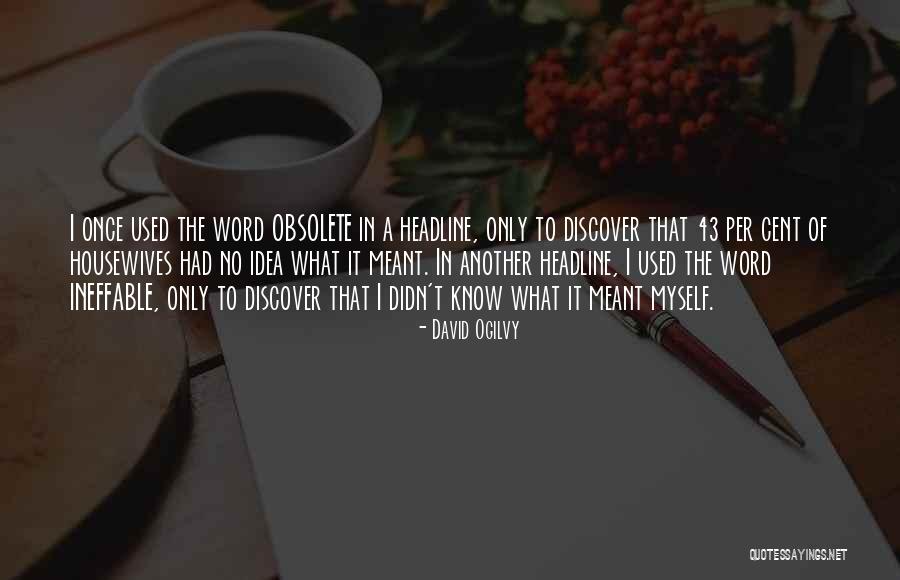 Obsolete Quotes By David Ogilvy Obsolete Quotes By David Ogilvy