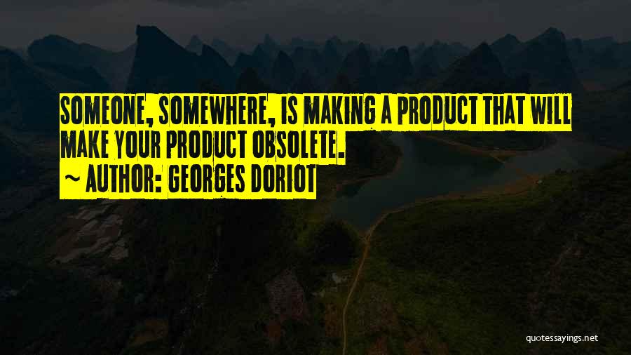 Obsolete Quotes By Georges Doriot