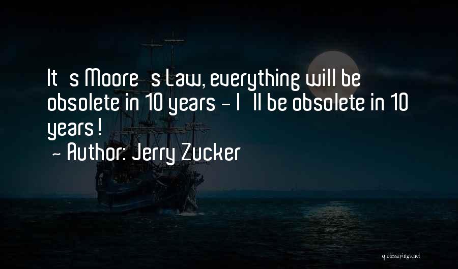 Obsolete Quotes By Jerry Zucker