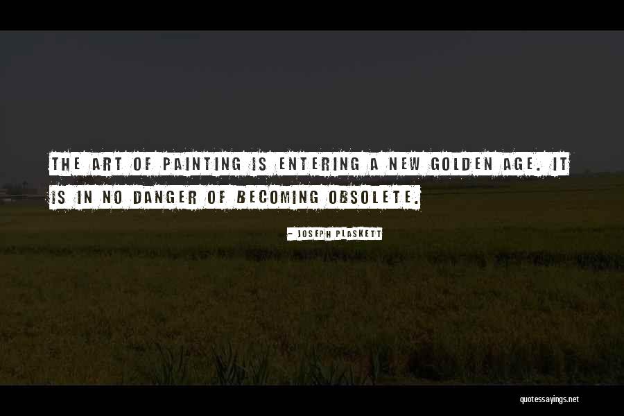 Obsolete Quotes By Joseph Plaskett Obsolete Quotes By Joseph Plaskett