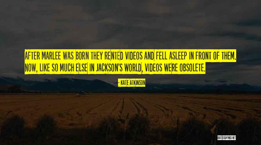Obsolete Quotes By Kate Atkinson Obsolete Quotes By Kate Atkinson