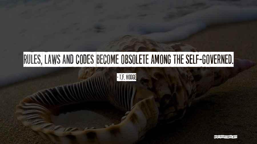 Obsolete Quotes By T.F. Hodge Obsolete Quotes By T.F. Hodge