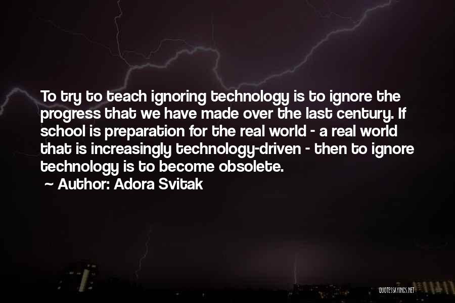 Obsolete Technology Quotes By Adora Svitak