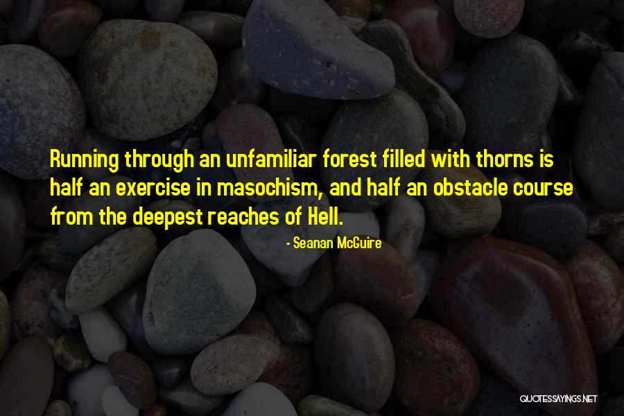 Obstacle Course Quotes By Seanan McGuire Obstacle Course Quotes By Seanan McGuire