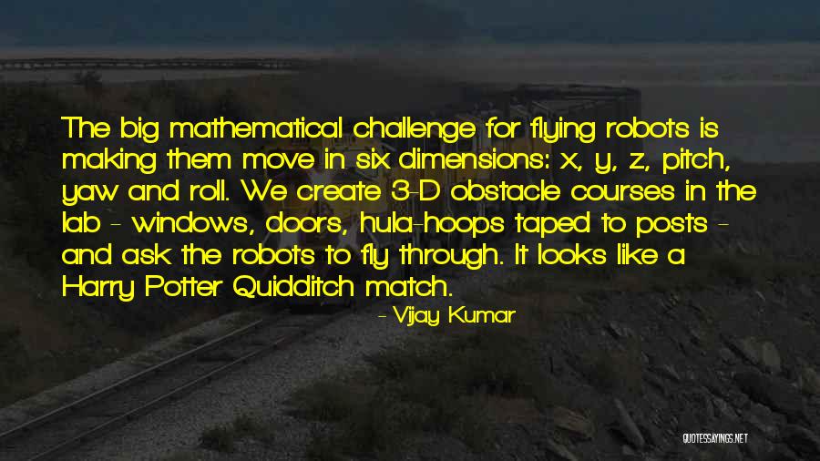 Obstacle Courses Quotes By Vijay Kumar