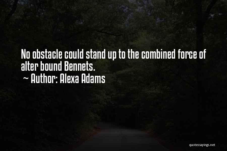 Obstacle Quotes By Alexa Adams