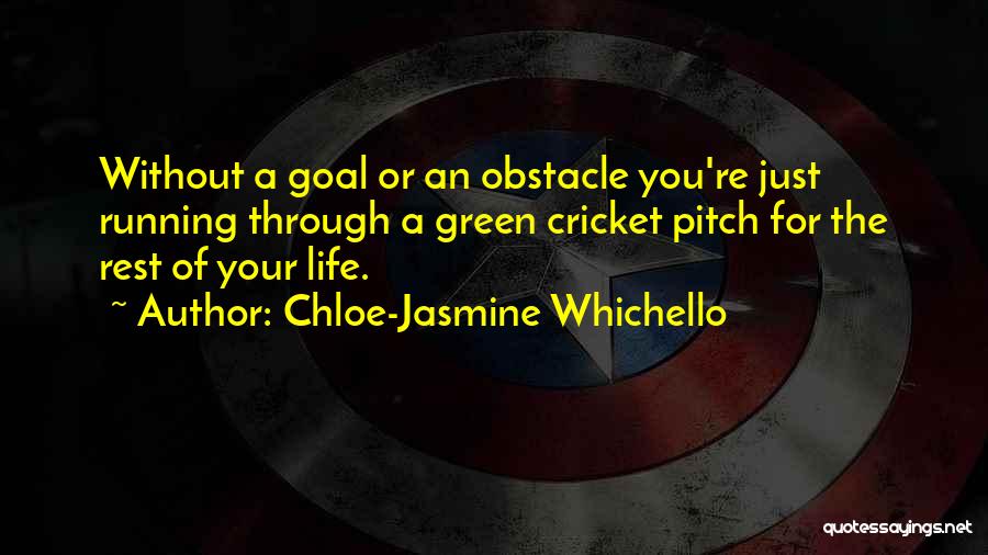 Obstacle Quotes By Chloe-Jasmine Whichello