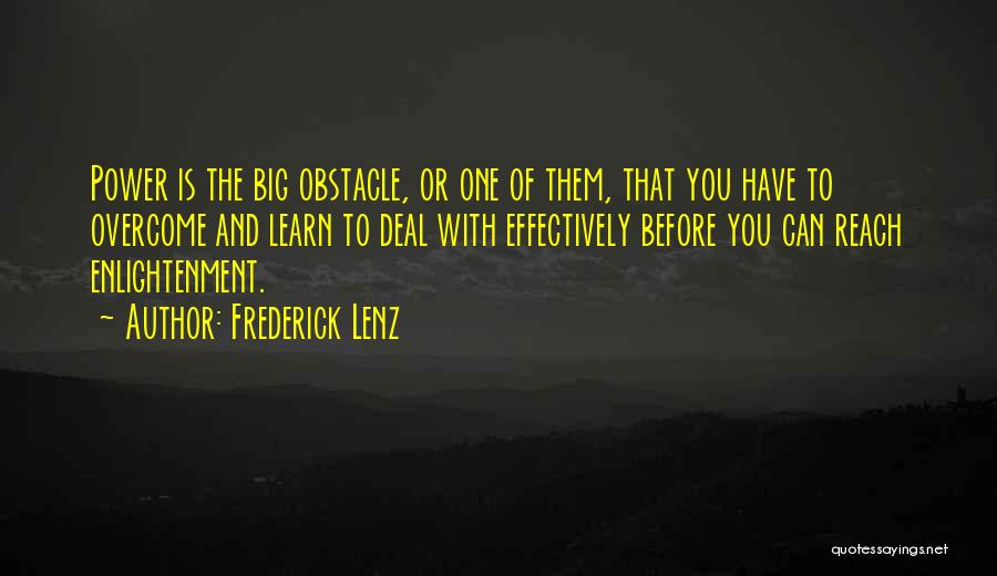 Obstacle Quotes By Frederick Lenz