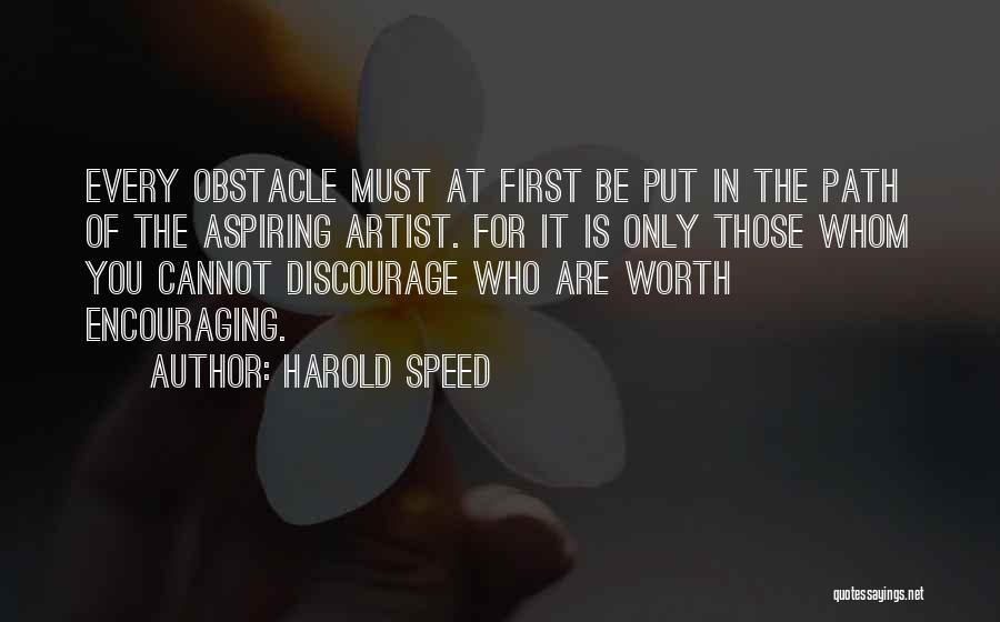 Obstacle Quotes By Harold Speed