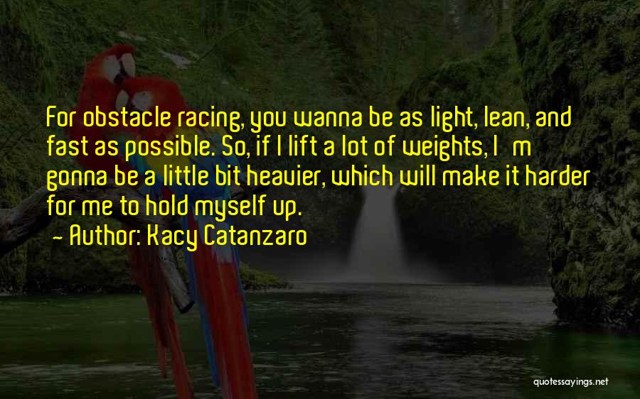 Obstacle Quotes By Kacy Catanzaro