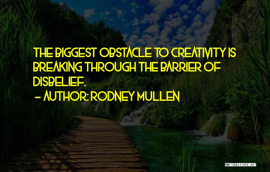 Obstacle Quotes By Rodney Mullen