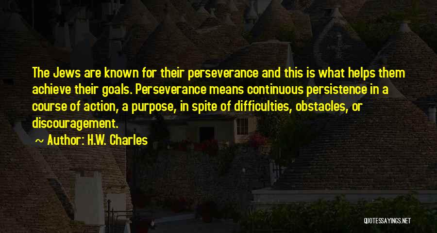 Obstacles And Goals Quotes By H.W. Charles