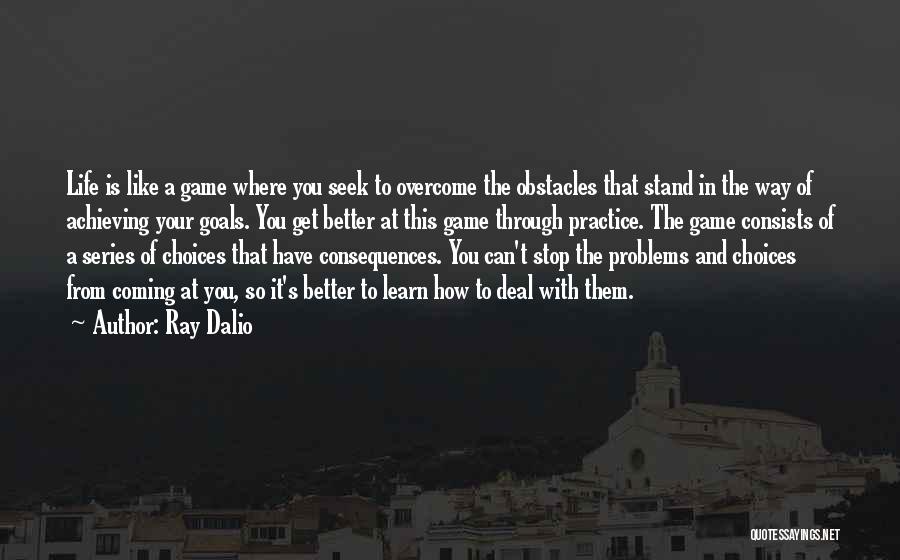 Obstacles And Goals Quotes By Ray Dalio