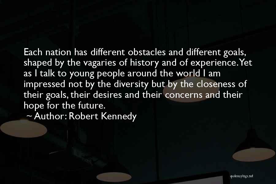 Obstacles And Goals Quotes By Robert Kennedy