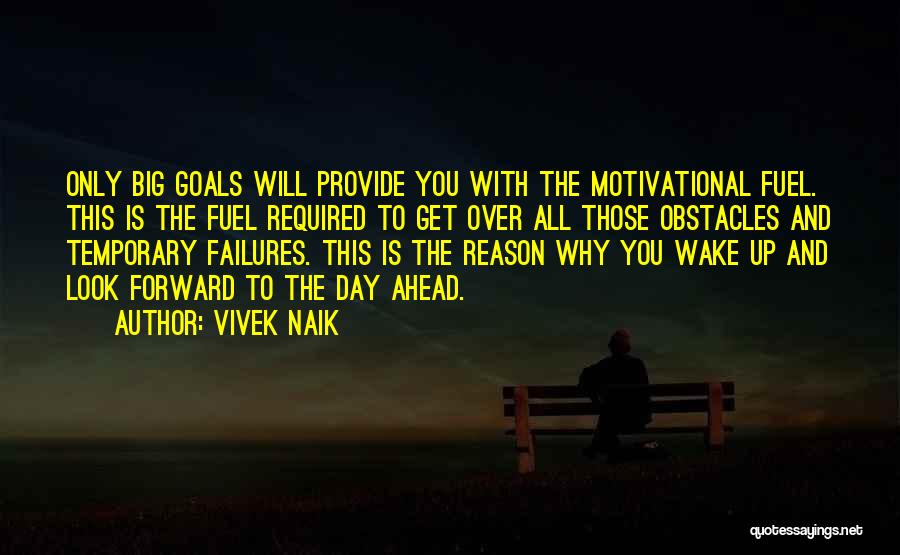 Obstacles And Goals Quotes By Vivek Naik