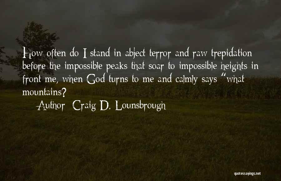 Obstacles And God Quotes By Craig D. Lounsbrough