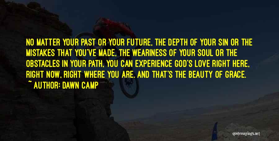 Obstacles And God Quotes By Dawn Camp