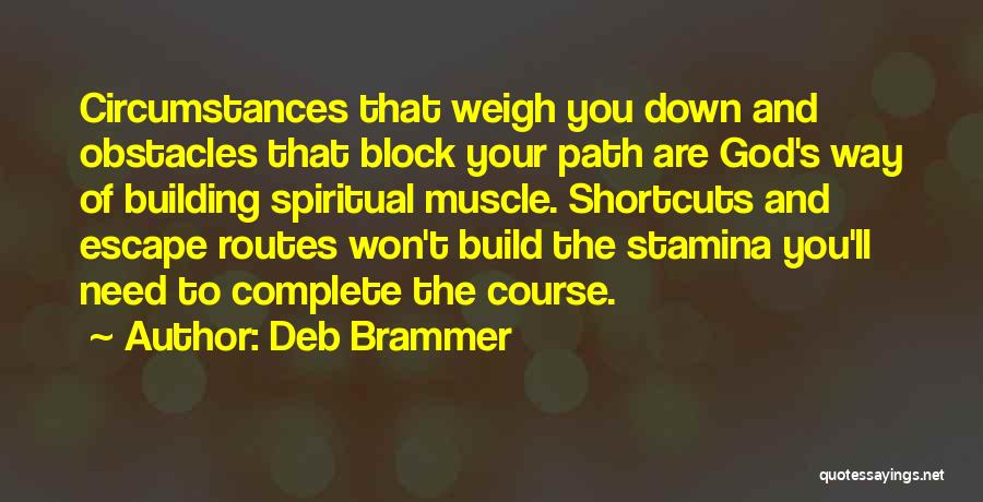 Obstacles And God Quotes By Deb Brammer