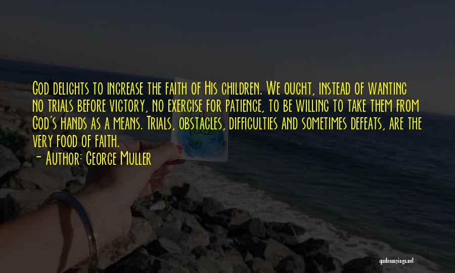 Obstacles And God Quotes By George Muller