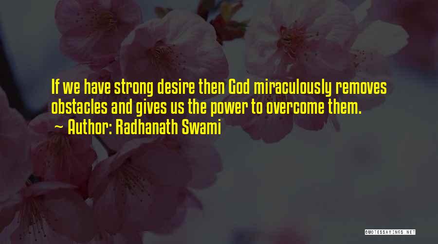 Obstacles And God Quotes By Radhanath Swami