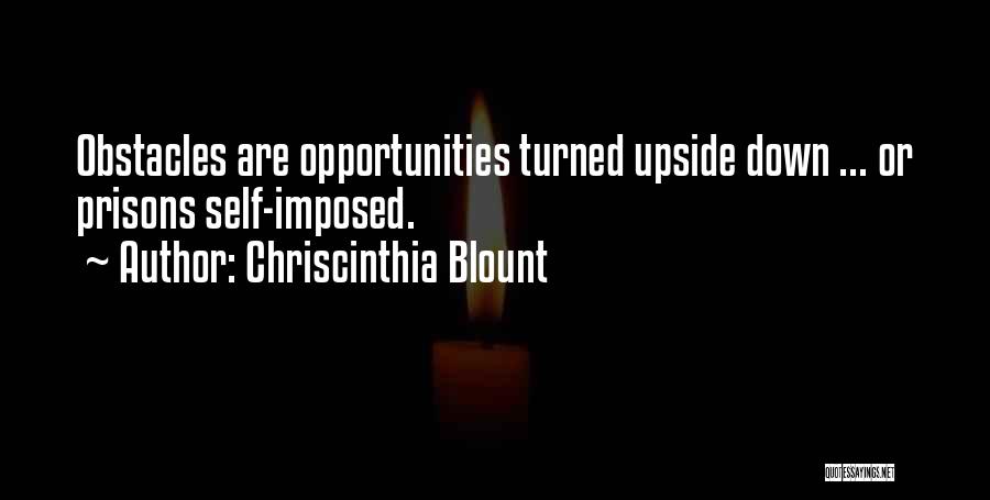 Obstacles And Opportunities Quotes By Chriscinthia Blount