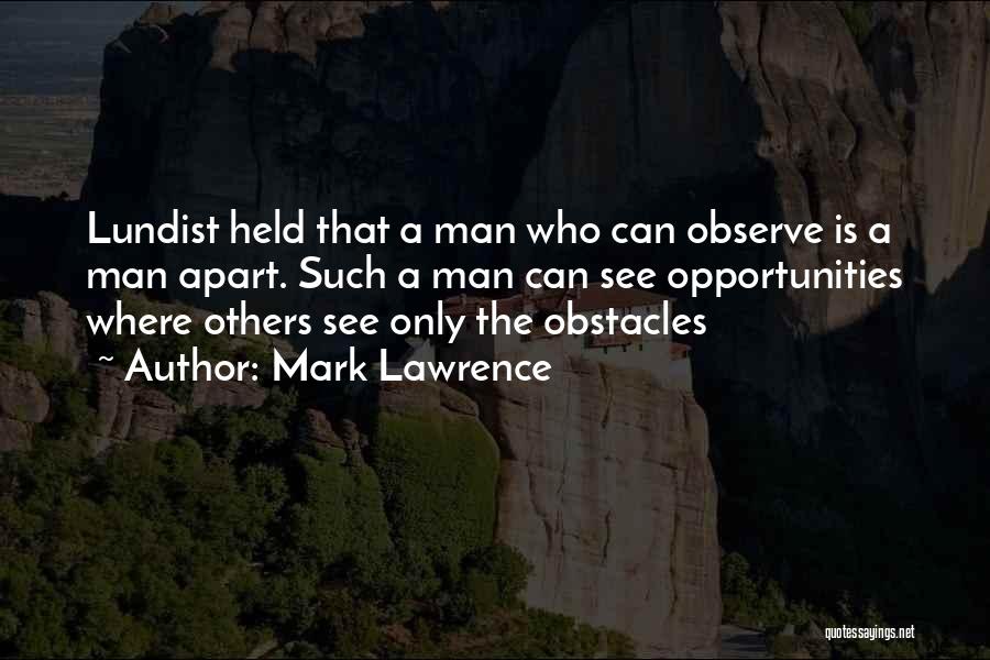 Obstacles And Opportunities Quotes By Mark Lawrence