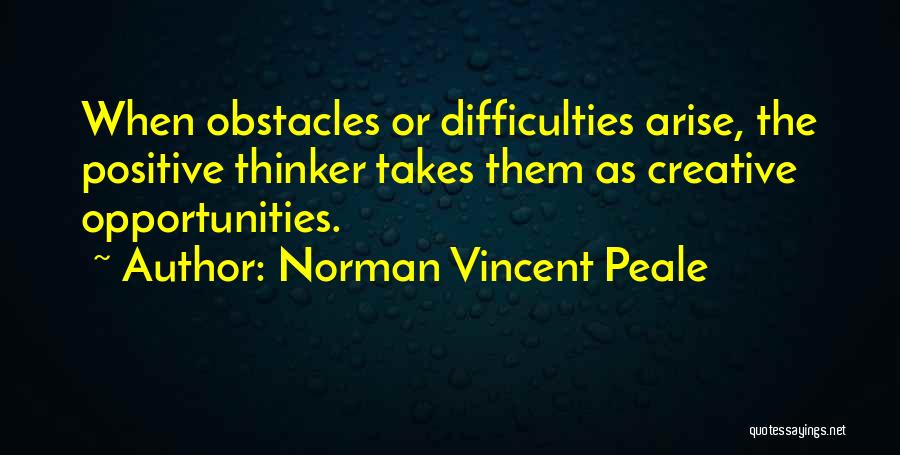 Obstacles And Opportunities Quotes By Norman Vincent Peale