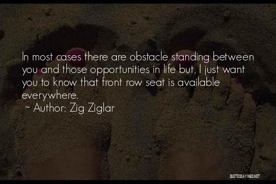 Obstacles And Opportunities Quotes By Zig Ziglar