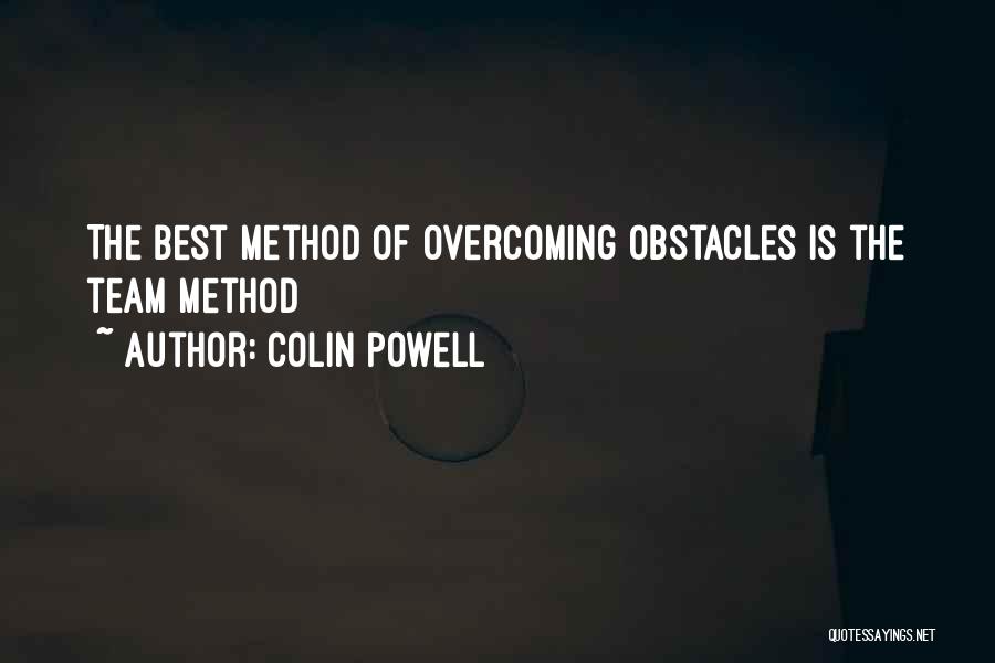 Obstacles And Overcoming Them Quotes By Colin Powell