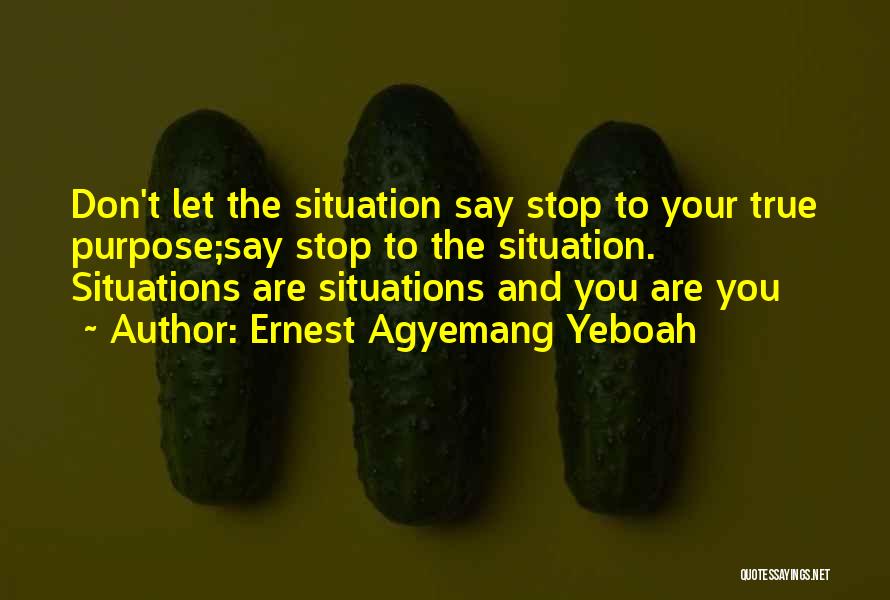 Obstacles And Overcoming Them Quotes By Ernest Agyemang Yeboah