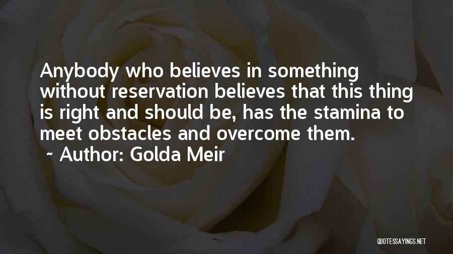 Obstacles And Overcoming Them Quotes By Golda Meir