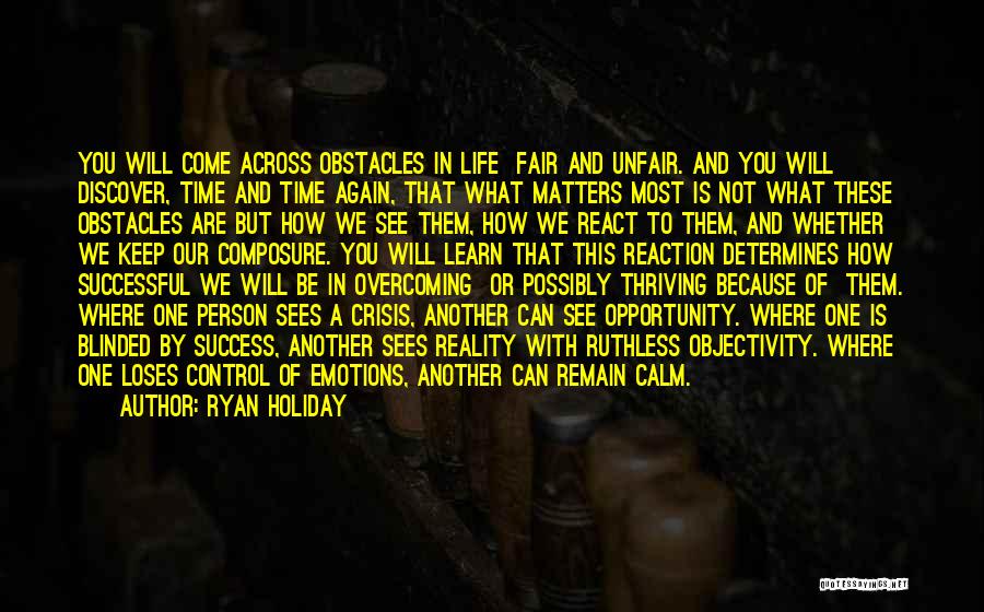 Obstacles And Overcoming Them Quotes By Ryan Holiday