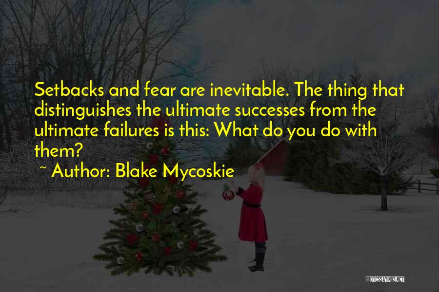 Obstacles And Success Quotes By Blake Mycoskie