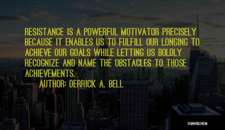 Obstacles And Success Quotes By Derrick A. Bell