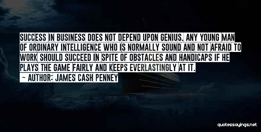 Obstacles And Success Quotes By James Cash Penney