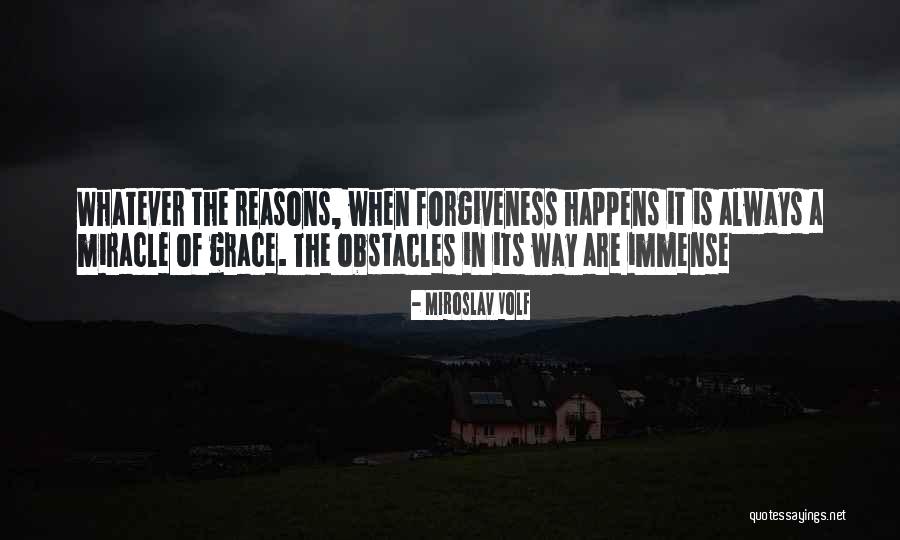 Obstacles In The Way Quotes By Miroslav Volf Obstacles In The Way Quotes By Miroslav Volf