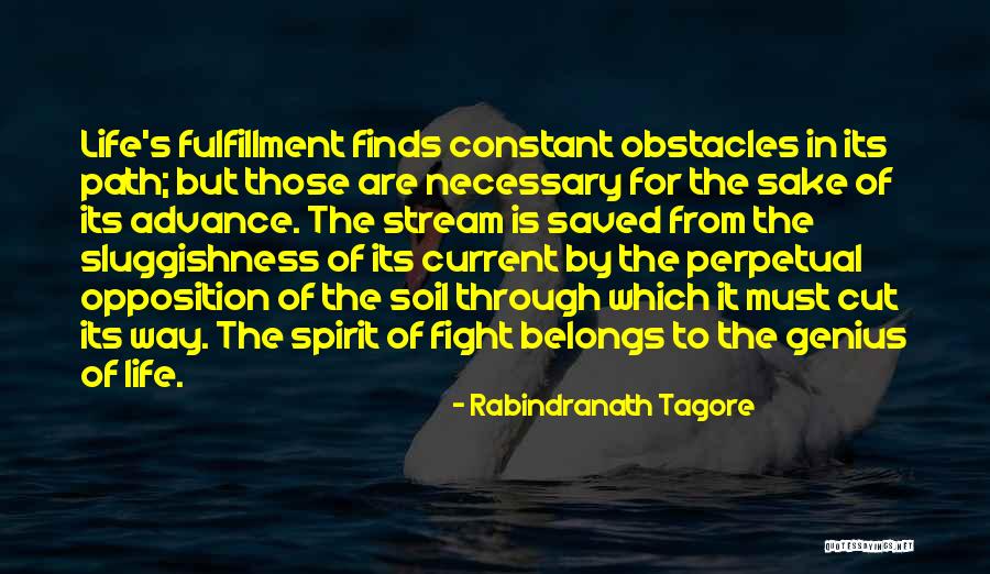 Obstacles In The Way Quotes By Rabindranath Tagore Obstacles In The Way Quotes By Rabindranath Tagore