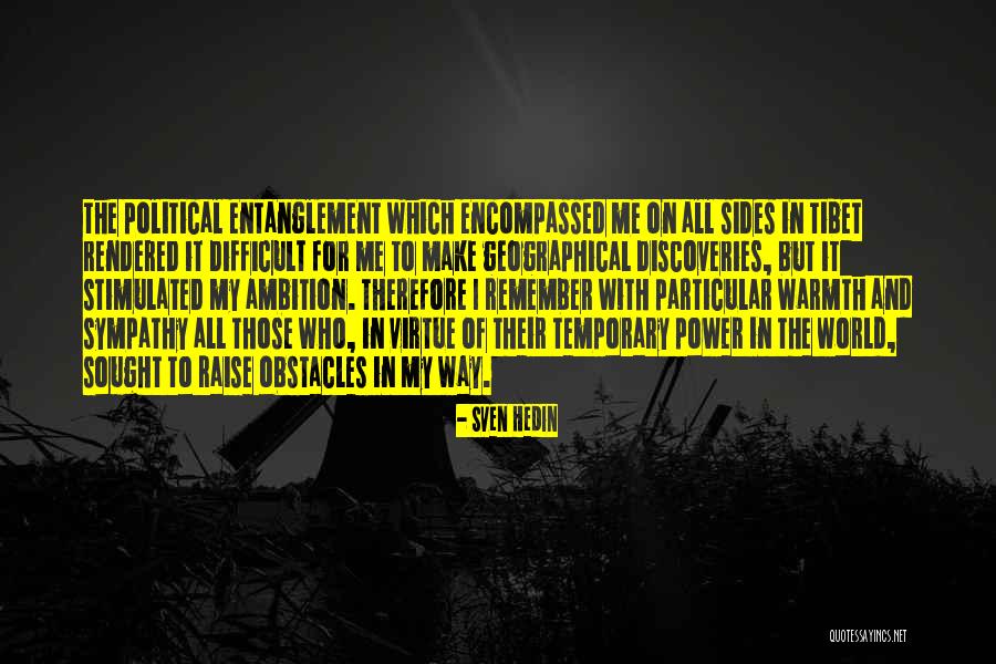 Obstacles In The Way Quotes By Sven Hedin Obstacles In The Way Quotes By Sven Hedin