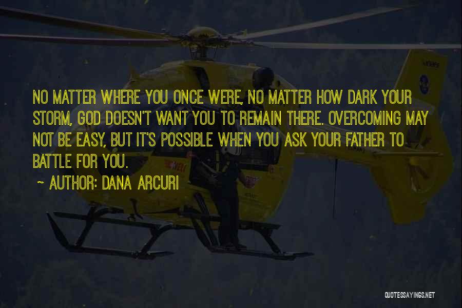 Obstacles Inspirational Quotes By Dana Arcuri