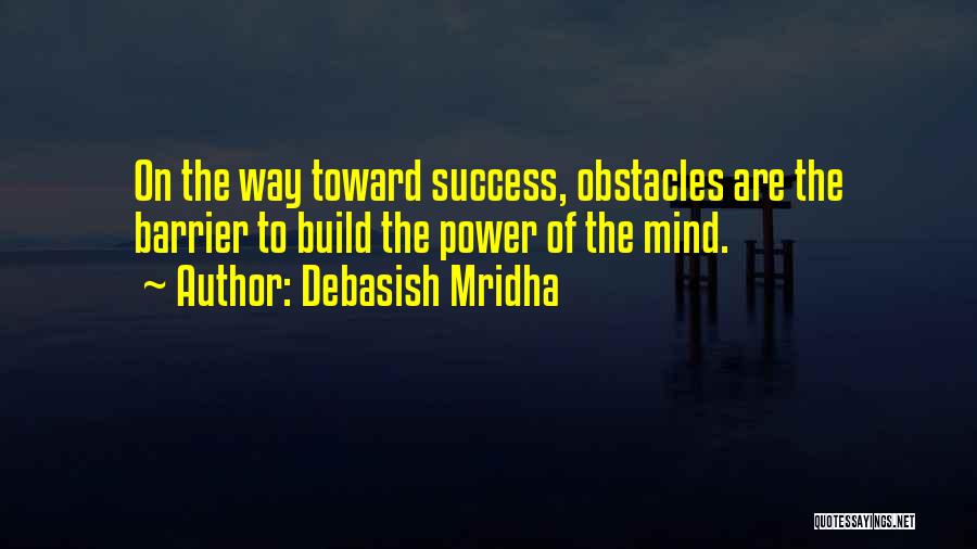 Obstacles Inspirational Quotes By Debasish Mridha