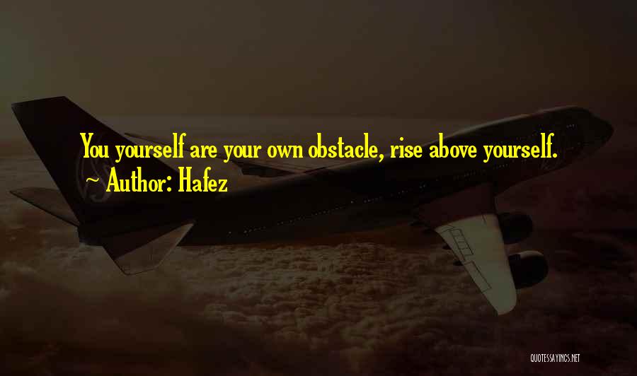 Obstacles Inspirational Quotes By Hafez