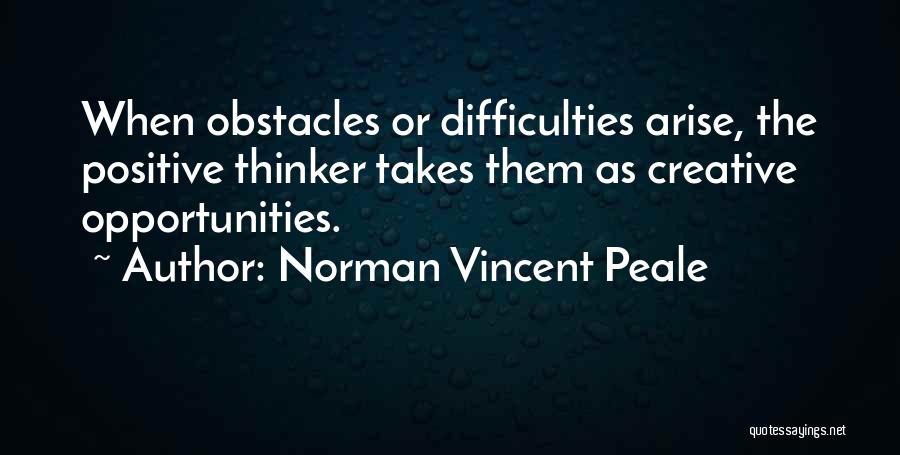 Obstacles Into Opportunities Quotes By Norman Vincent Peale