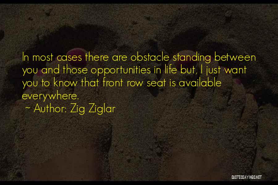 Obstacles Into Opportunities Quotes By Zig Ziglar