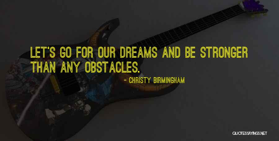 Obstacles Motivational Quotes By Christy Birmingham Obstacles Motivational Quotes By Christy Birmingham