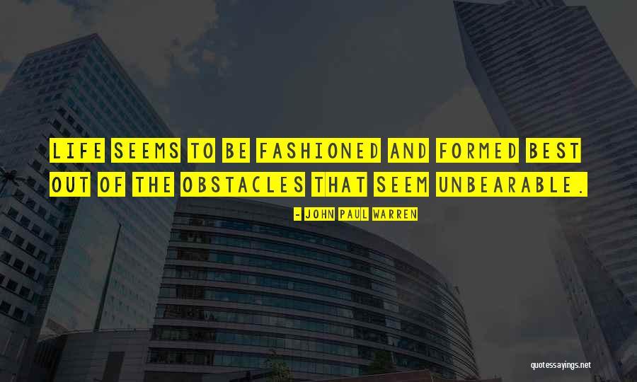 Obstacles Motivational Quotes By John Paul Warren Obstacles Motivational Quotes By John Paul Warren