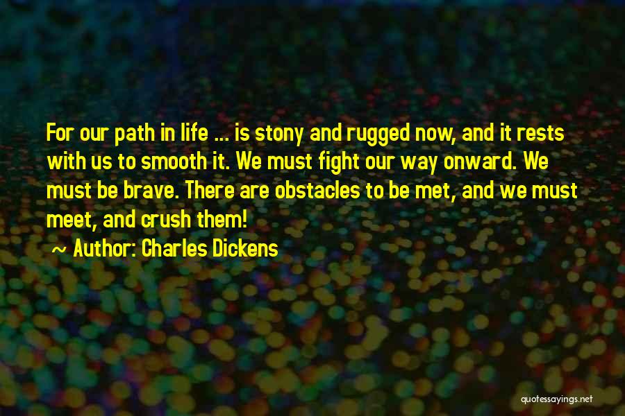 Obstacles Quotes By Charles Dickens