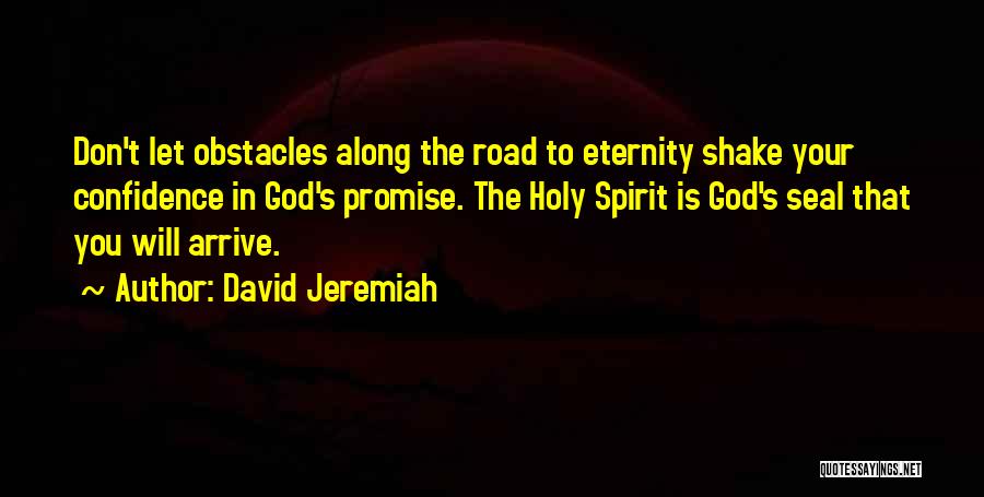 Obstacles Quotes By David Jeremiah