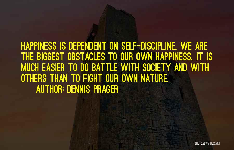 Obstacles Quotes By Dennis Prager