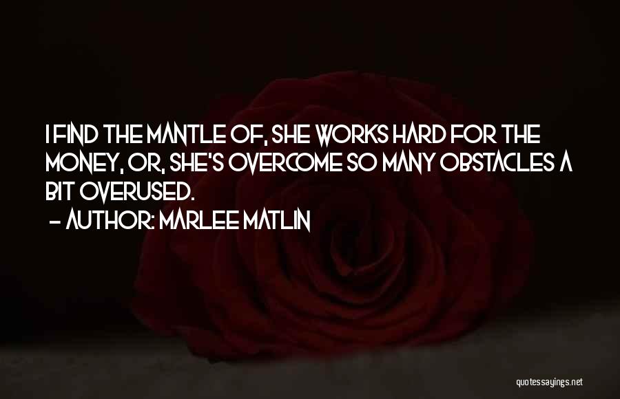 Obstacles Quotes By Marlee Matlin